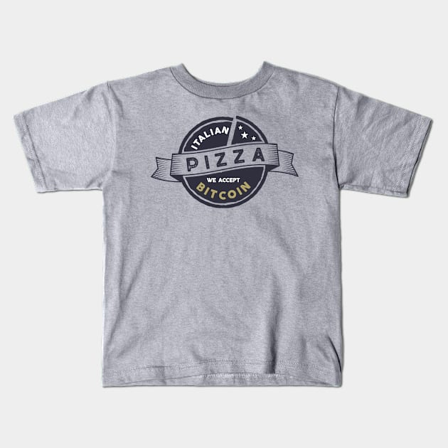 We Accept Bitcoin For Pizza Kids T-Shirt by Crypto Tees